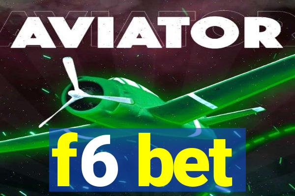 f6 bet